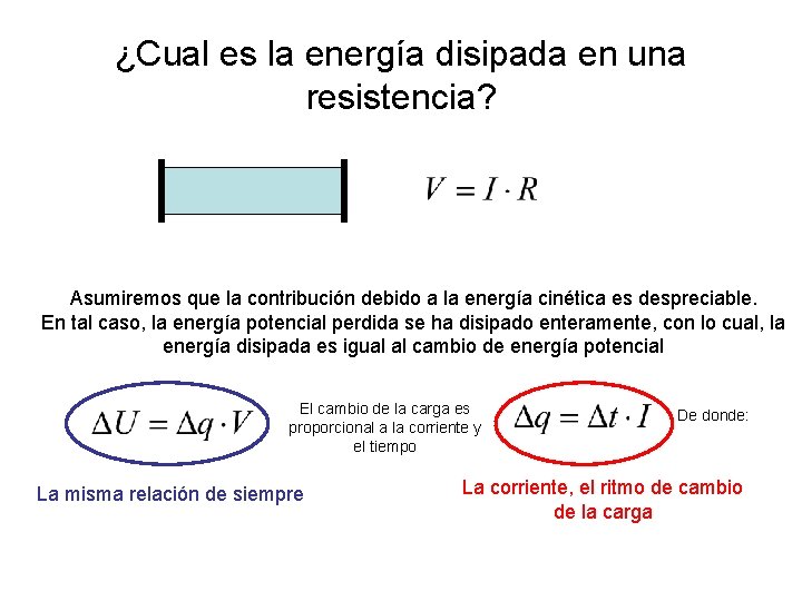 ¿Cual es la energía disipada en una resistencia? Asumiremos que la contribución debido a ¿Cual es la energía disipada en una resistencia? Asumiremos que la contribución debido a