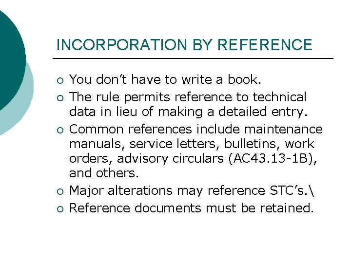 INCORPORATION BY REFERENCE ¡ ¡ ¡ You don’t have to write a book. The