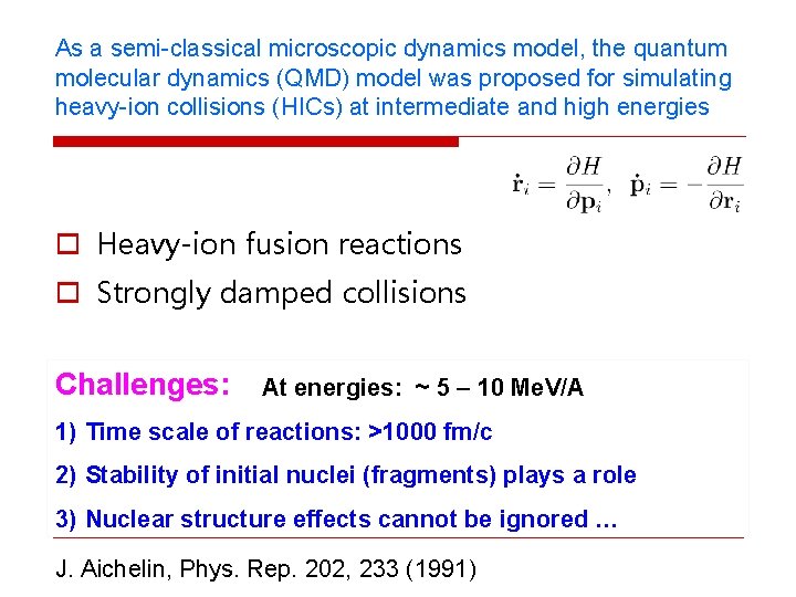 As a semi-classical microscopic dynamics model, the quantum molecular dynamics (QMD) model was proposed