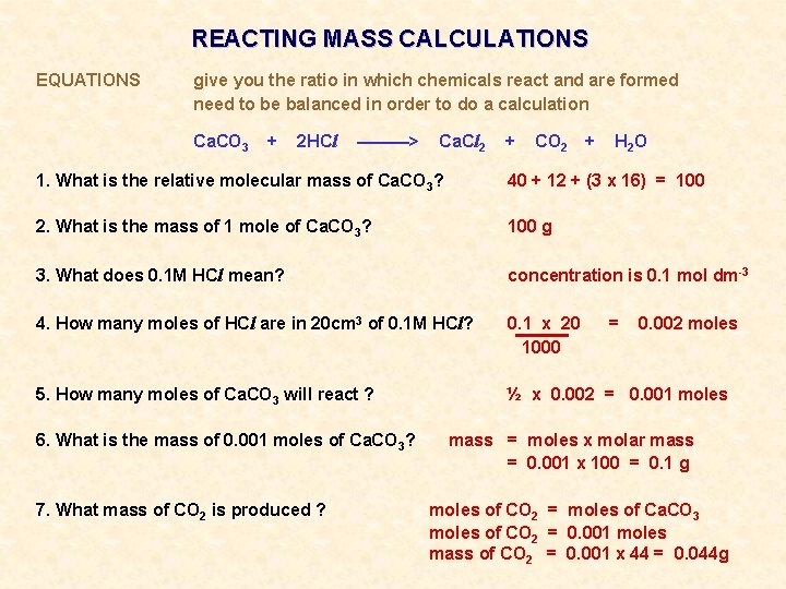 REACTING MASS CALCULATIONS EQUATIONS give you the ratio in which chemicals react and are