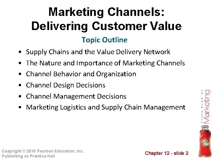 Marketing Channels: Delivering Customer Value Topic Outline • • • Supply Chains and the