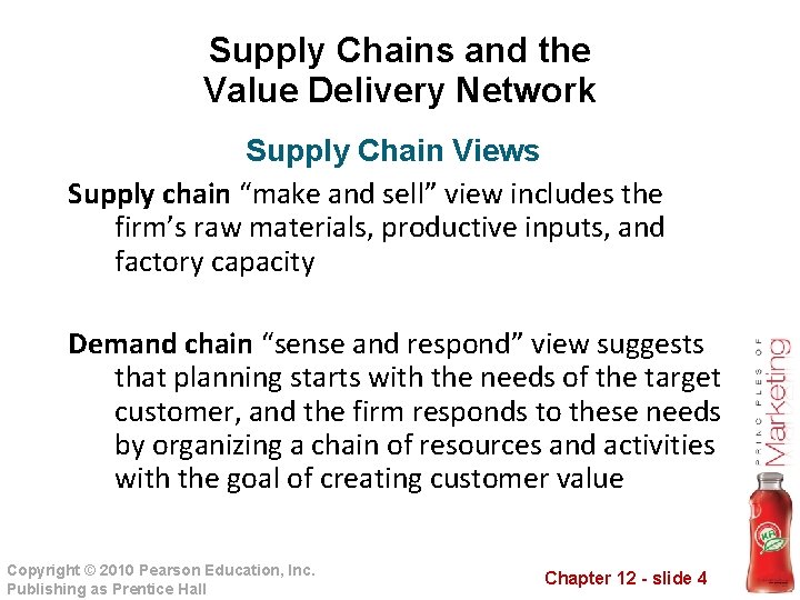 Supply Chains and the Value Delivery Network Supply Chain Views Supply chain “make and