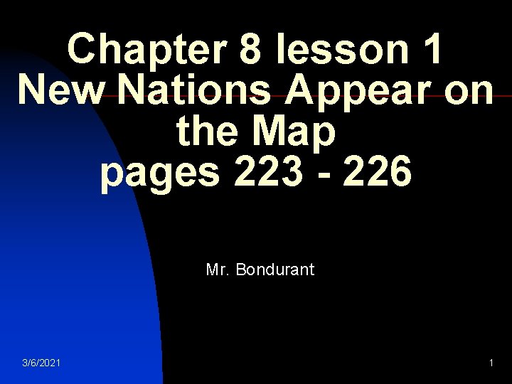 Chapter 8 lesson 1 New Nations Appear on the Map pages 223 - 226