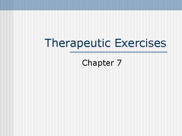 Therapeutic Exercises Chapter 7 