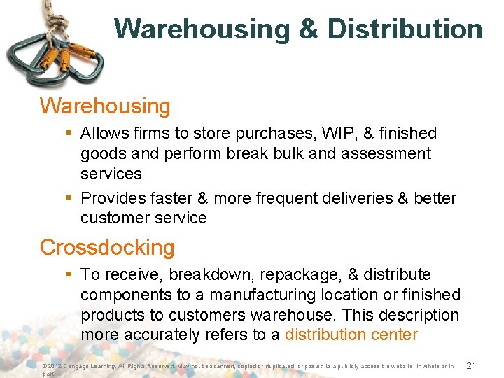 Warehousing & Distribution Warehousing § Allows firms to store purchases, WIP, & finished goods