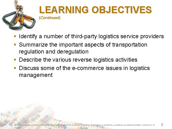 LEARNING OBJECTIVES (Continued) § Identify a number of third-party logistics service providers § Summarize