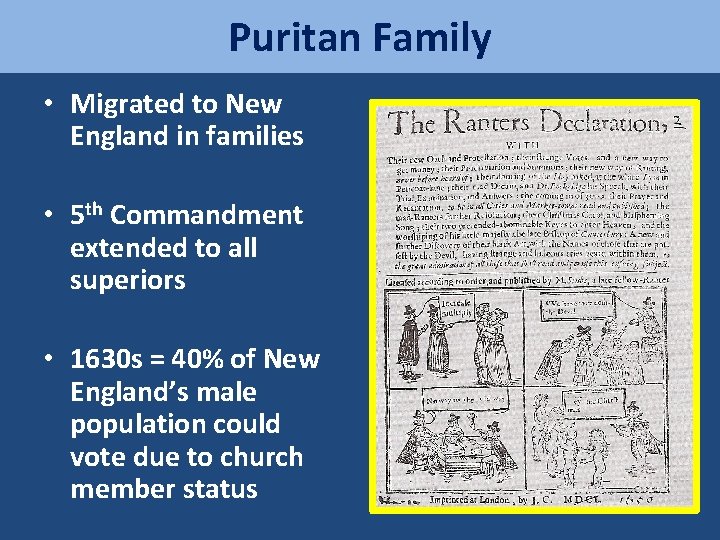Puritan Family • Migrated to New England in families • 5 th Commandment extended
