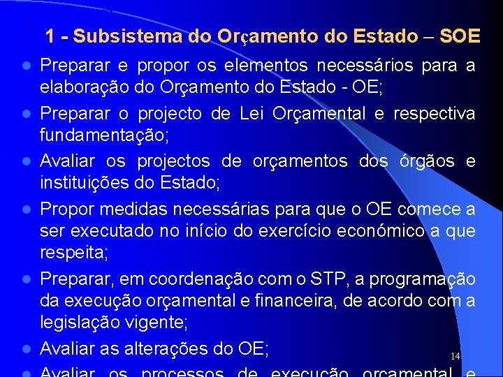 SISTAFE 1 - Subsistema do Orçamento do Estado – SOE l l l Preparar SISTAFE 1 - Subsistema do Orçamento do Estado – SOE l l l Preparar