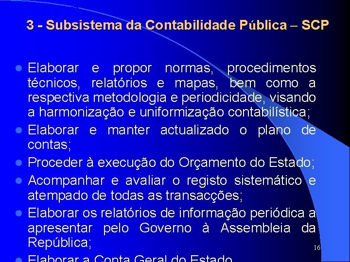SISTAFE 3 - Subsistema da Contabilidade Pública – SCP l l l Elaborar e SISTAFE 3 - Subsistema da Contabilidade Pública – SCP l l l Elaborar e