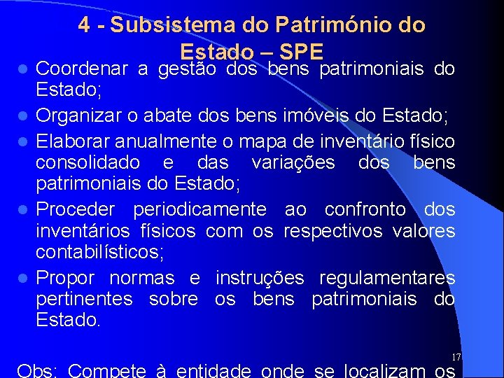 SISTAFE 4 - Subsistema do Património do l l l Estado – SPE Coordenar SISTAFE 4 - Subsistema do Património do l l l Estado – SPE Coordenar