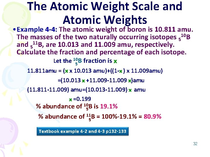 The Atomic Weight Scale and Atomic Weights • Example 4 -4: The atomic weight