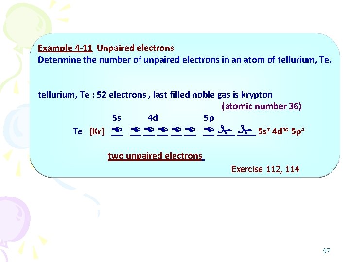Example 4 -11 Unpaired electrons Determine the number of unpaired electrons in an atom