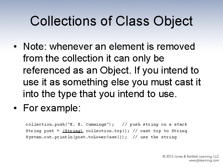 Collections of Class Object • Note: whenever an element is removed from the collection