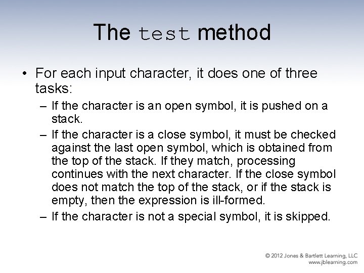 The test method • For each input character, it does one of three tasks: