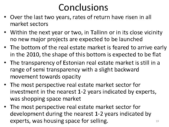 Conclusions • Over the last two years, rates of return have risen in all