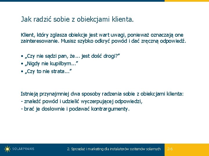 Jak radzić sobie z obiekcjami klienta. Klient, który zgłasza obiekcje jest wart uwagi, ponieważ