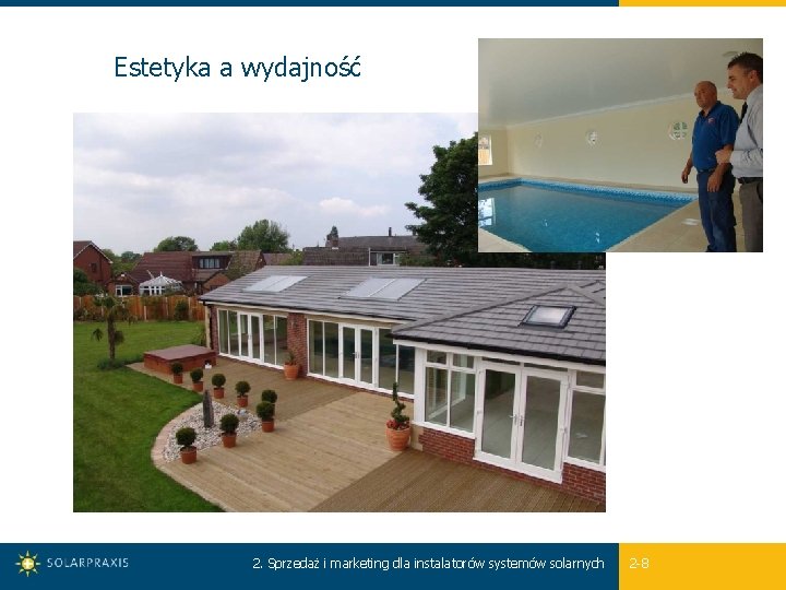 Estetyka a wydajność 2. Sprzedaż i marketing dla instalatorów systemów solarnych 2 -8 