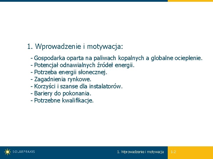 1. Wprowadzenie i motywacja: - Gospodarka oparta na paliwach kopalnych a globalne ocieplenie. -