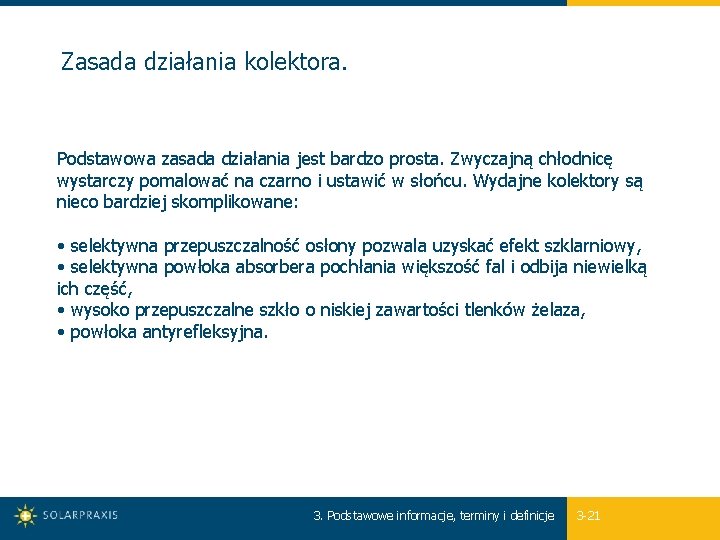 Zasada działania kolektora. Podstawowa zasada działania jest bardzo prosta. Zwyczajną chłodnicę wystarczy pomalować na