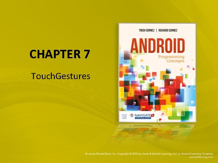 CHAPTER 7 Touch. Gestures 