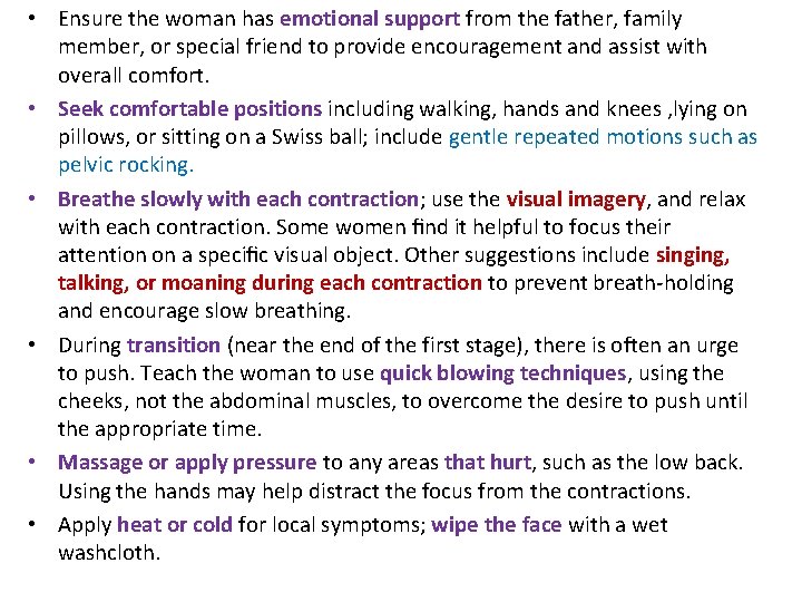  • Ensure the woman has emotional support from the father, family member, or