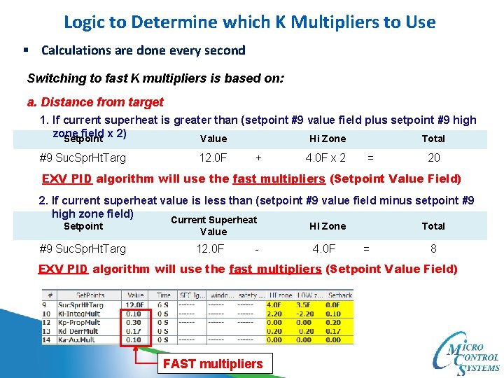 Logic to Determine which K Multipliers to Use § Calculations are done every second