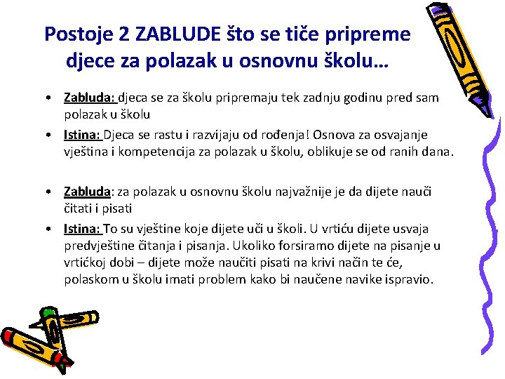 Postoje 2 ZABLUDE što se tiče pripreme djece za polazak u osnovnu školu… •