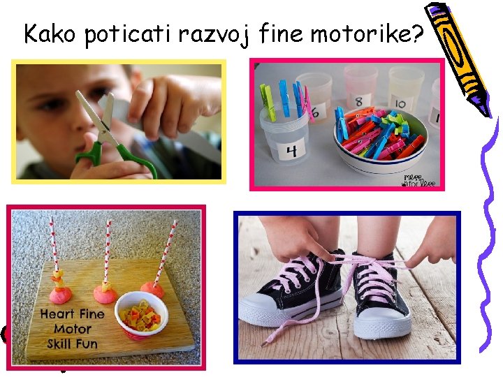 Kako poticati razvoj fine motorike? 