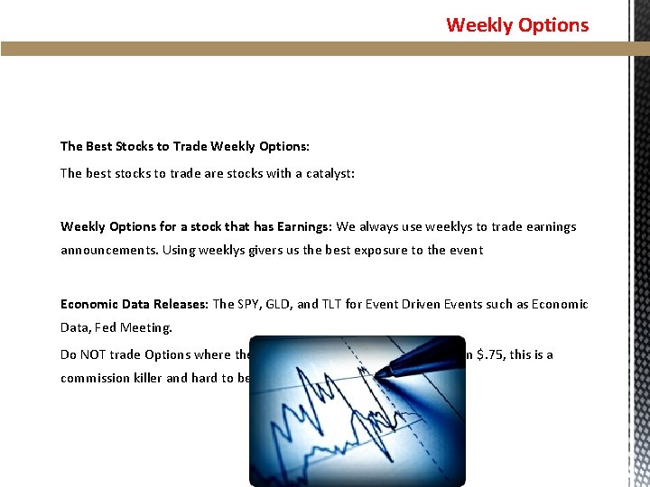 Weekly Options The Best Stocks to Trade Weekly Options: The best stocks to trade Weekly Options The Best Stocks to Trade Weekly Options: The best stocks to trade