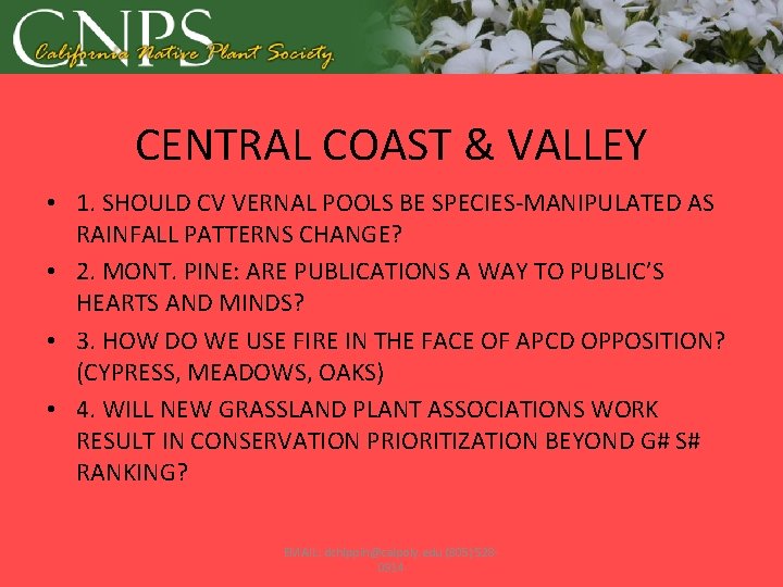 CENTRAL COAST & VALLEY • 1. SHOULD CV VERNAL POOLS BE SPECIES-MANIPULATED AS RAINFALL