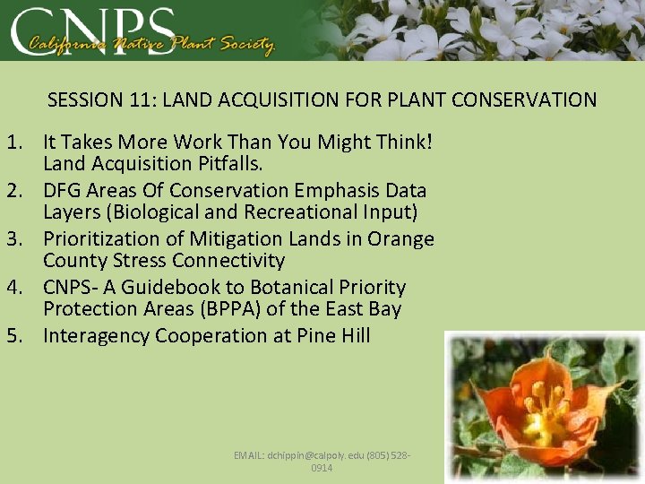 SESSION 11: LAND ACQUISITION FOR PLANT CONSERVATION 1. It Takes More Work Than You