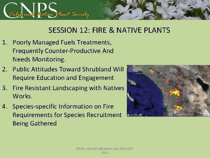 SESSION 12: FIRE & NATIVE PLANTS 1. Poorly Managed Fuels Treatments, Frequently Counter-Productive And