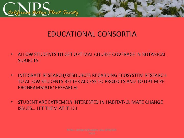 EDUCATIONAL CONSORTIA • ALLOW STUDENTS TO GET OPTIMAL COURSE COVERAGE IN BOTANICAL SUBJECTS •