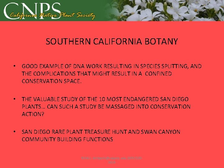 SOUTHERN CALIFORNIA BOTANY • GOOD EXAMPLE OF DNA WORK RESULTING IN SPECIES SPLITTING, AND