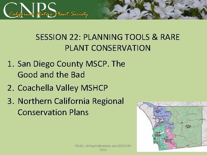 SESSION 22: PLANNING TOOLS & RARE PLANT CONSERVATION 1. San Diego County MSCP. The