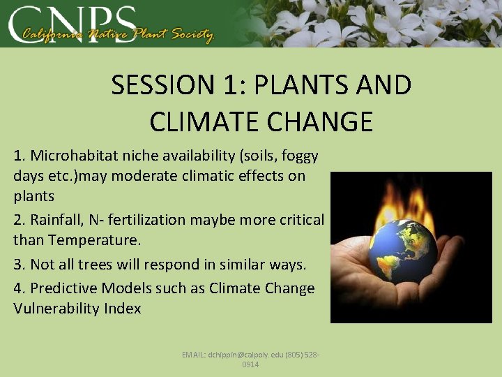 SESSION 1: PLANTS AND CLIMATE CHANGE 1. Microhabitat niche availability (soils, foggy days etc.