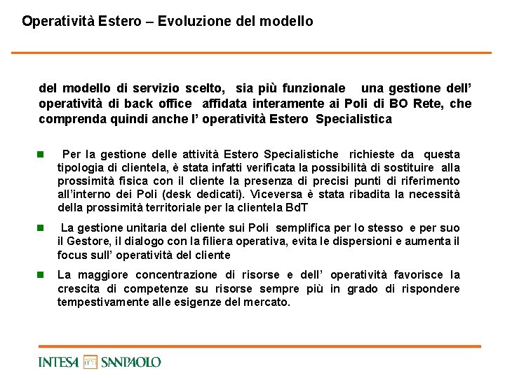 Operatività Estero – Evoluzione del modello di servizio scelto, sia più funzionale una gestione