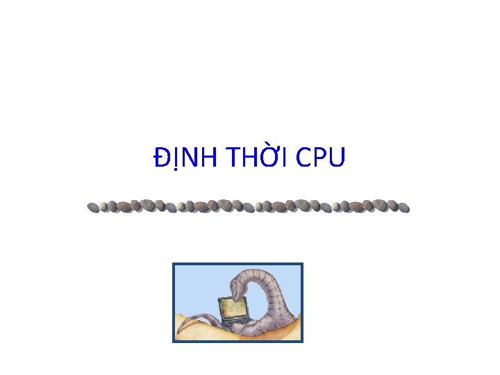 ĐỊNH THỜI CPU 