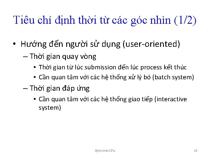 Tiêu chí định thời từ các góc nhìn (1/2) • Hướng đến người sử