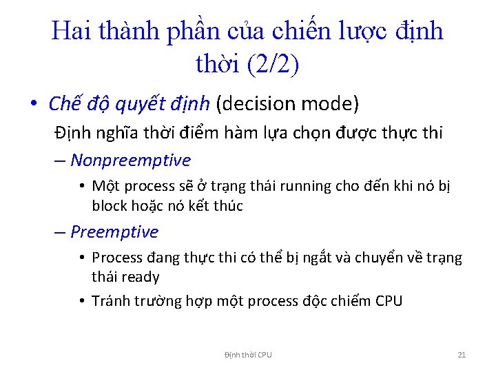 Hai thành phần của chiến lược định thời (2/2) • Chế độ quyết định