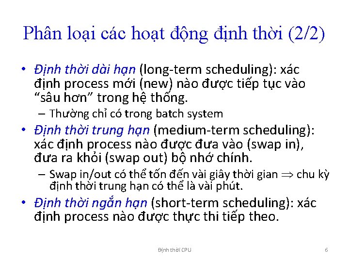 Phân loại các hoạt động định thời (2/2) • Định thời dài hạn (long-term