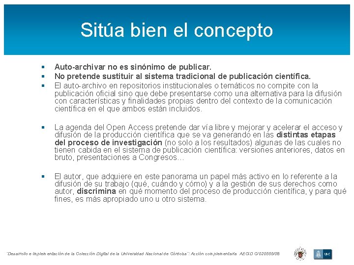 Sitúa bien el concepto § § § Auto-archivar no es sinónimo de publicar. No