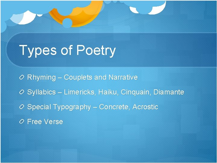 Types of Poetry Rhyming – Couplets and Narrative Syllabics – Limericks, Haiku, Cinquain, Diamante