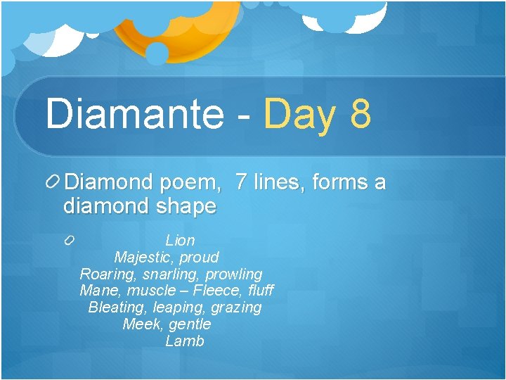 Diamante - Day 8 Diamond poem, 7 lines, forms a diamond shape Lion Majestic,