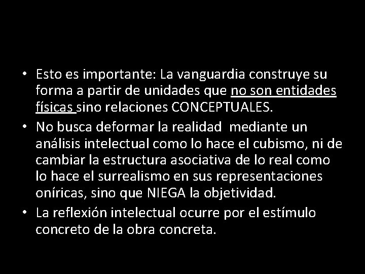  • Esto es importante: La vanguardia construye su forma a partir de unidades