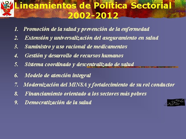 Lineamientos de Política Sectorial 2002 -2012 1. Promoción de la salud y prevención de