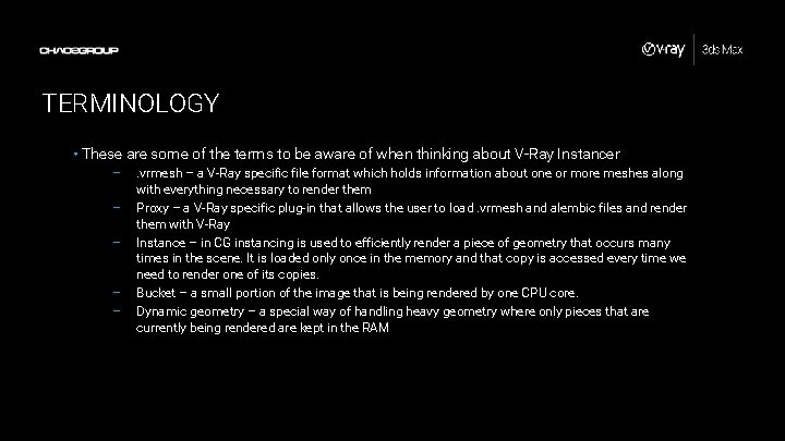 TERMINOLOGY • These are some of the terms to be aware of when thinking