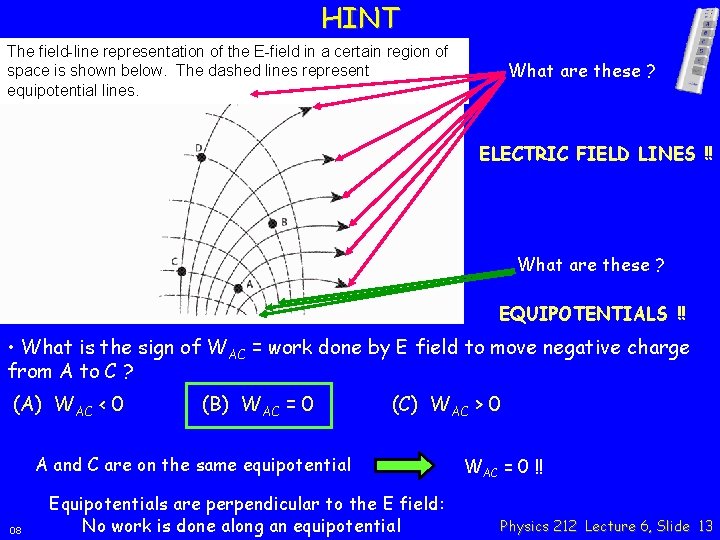 HINT The field-line representation of the E-field in a certain region of space is