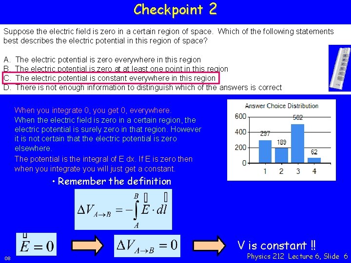 Checkpoint 2 Suppose the electric field is zero in a certain region of space.