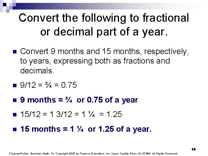Convert the following to fractional or decimal part of a year. n Convert 9